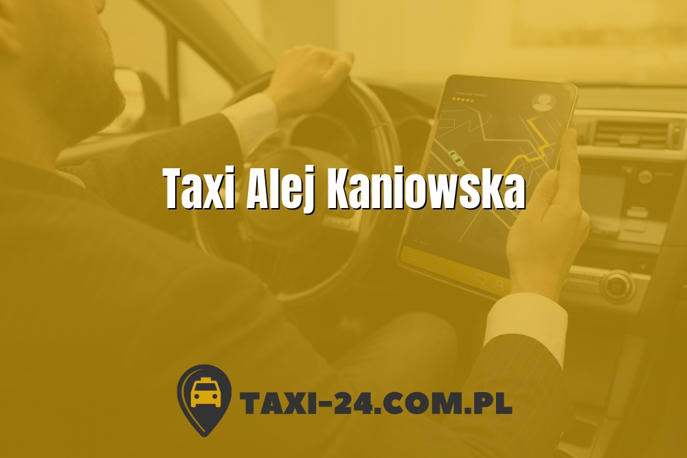 Taxi Alej Kaniowska www.taxi-24.com.pl