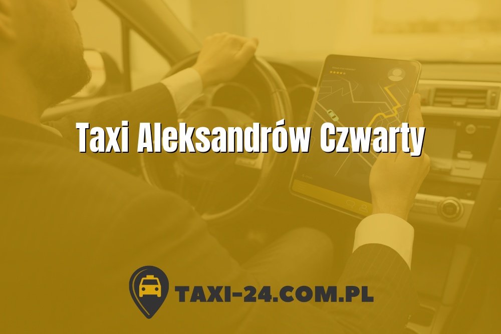 Taxi Aleksandrów Czwarty www.taxi-24.com.pl