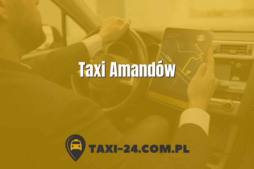 Taxi Amandów www.taxi-24.com.pl
