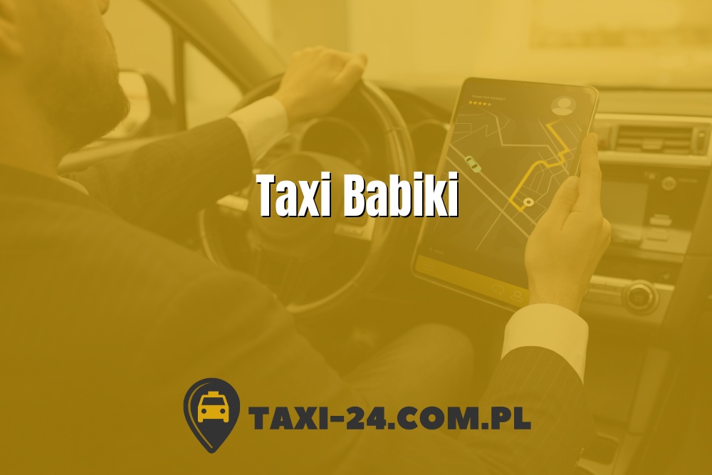Taxi Babiki www.taxi-24.com.pl