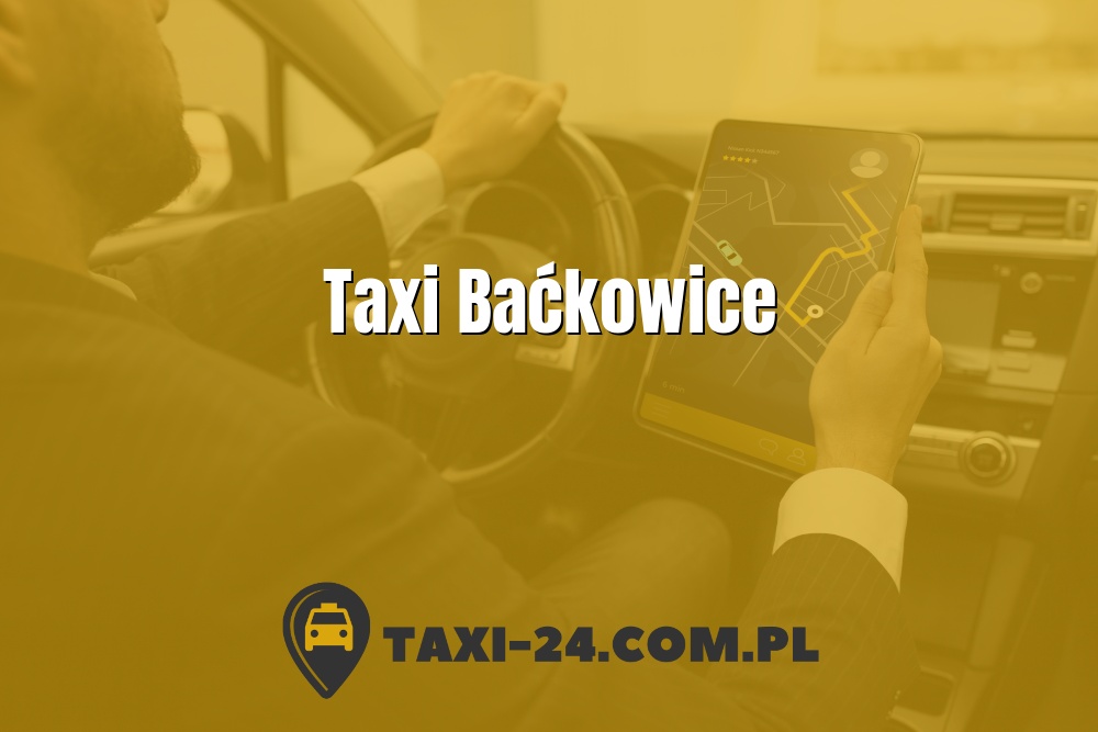 Taxi Baćkowice www.taxi-24.com.pl