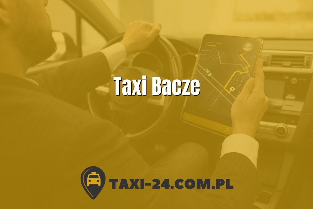 Taxi Bacze www.taxi-24.com.pl