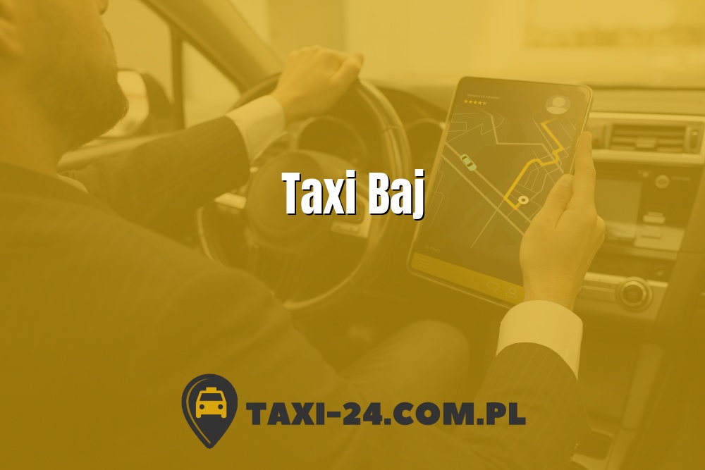 Taxi Baj www.taxi-24.com.pl