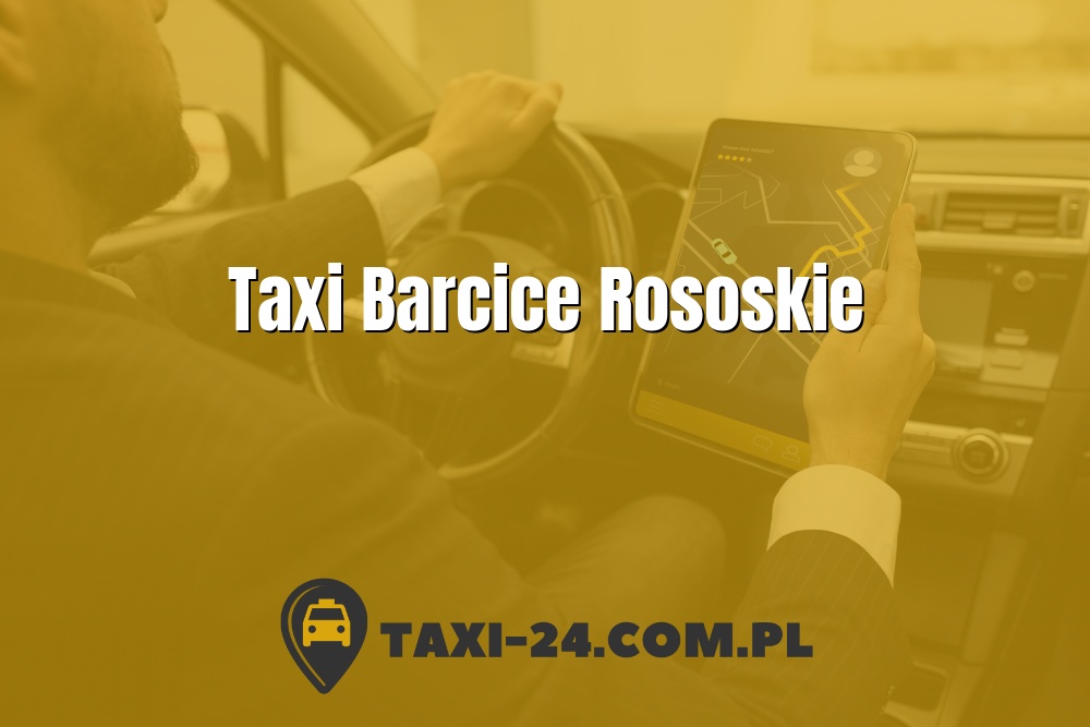 Taxi Barcice Rososkie www.taxi-24.com.pl