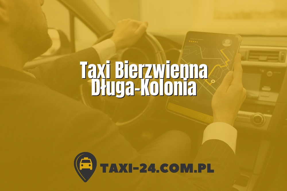 Taxi Bierzwienna Długa-Kolonia www.taxi-24.com.pl