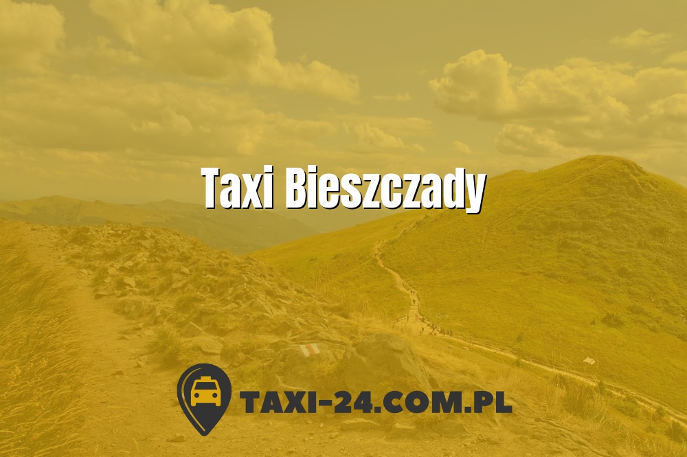 Taxi Bieszczady www.taxi-24.com.pl