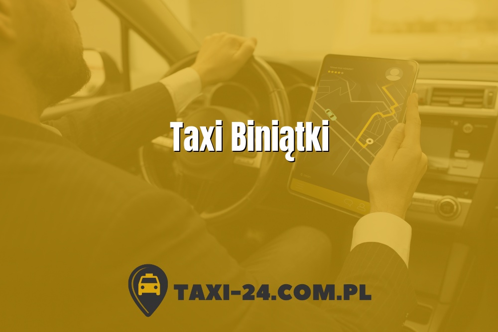 Taxi Biniątki www.taxi-24.com.pl