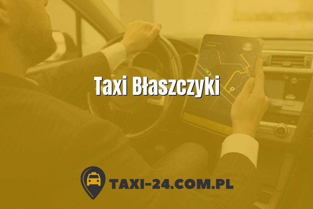 Taxi Błaszczyki www.taxi-24.com.pl