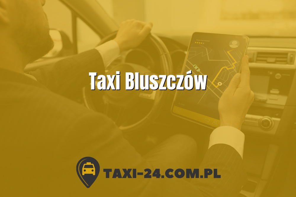 Taxi Bluszczów www.taxi-24.com.pl