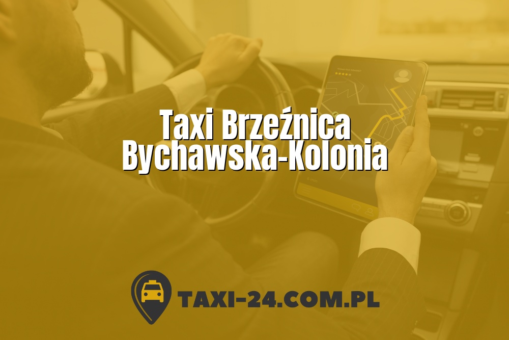 Taxi Brzeźnica Bychawska-Kolonia www.taxi-24.com.pl