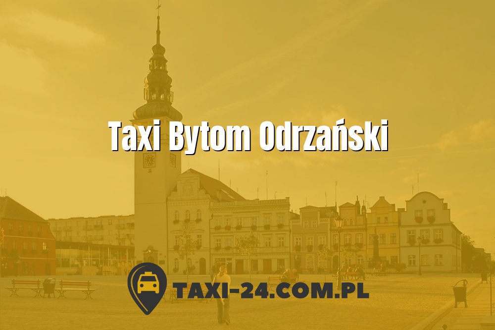 Taxi Bytom Odrzański www.taxi-24.com.pl
