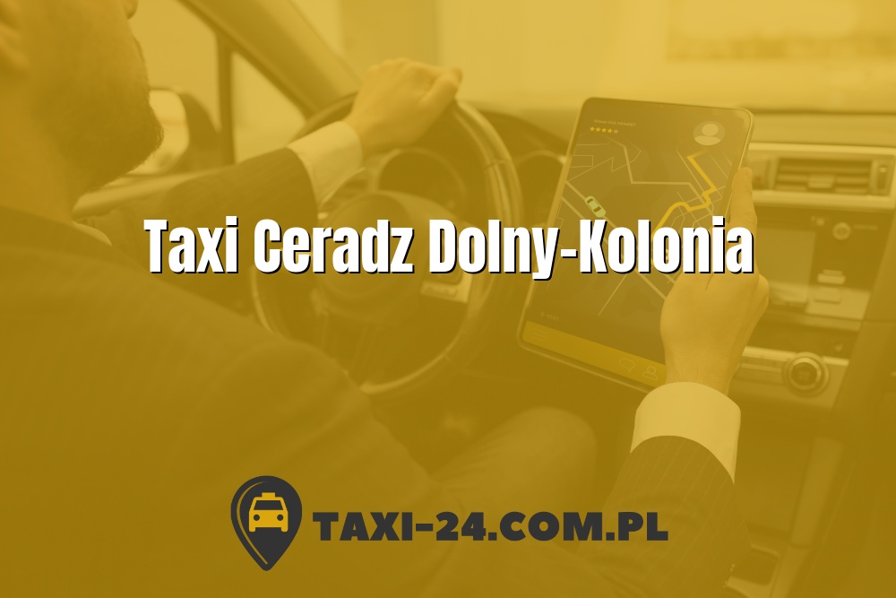 Taxi Ceradz Dolny-Kolonia www.taxi-24.com.pl