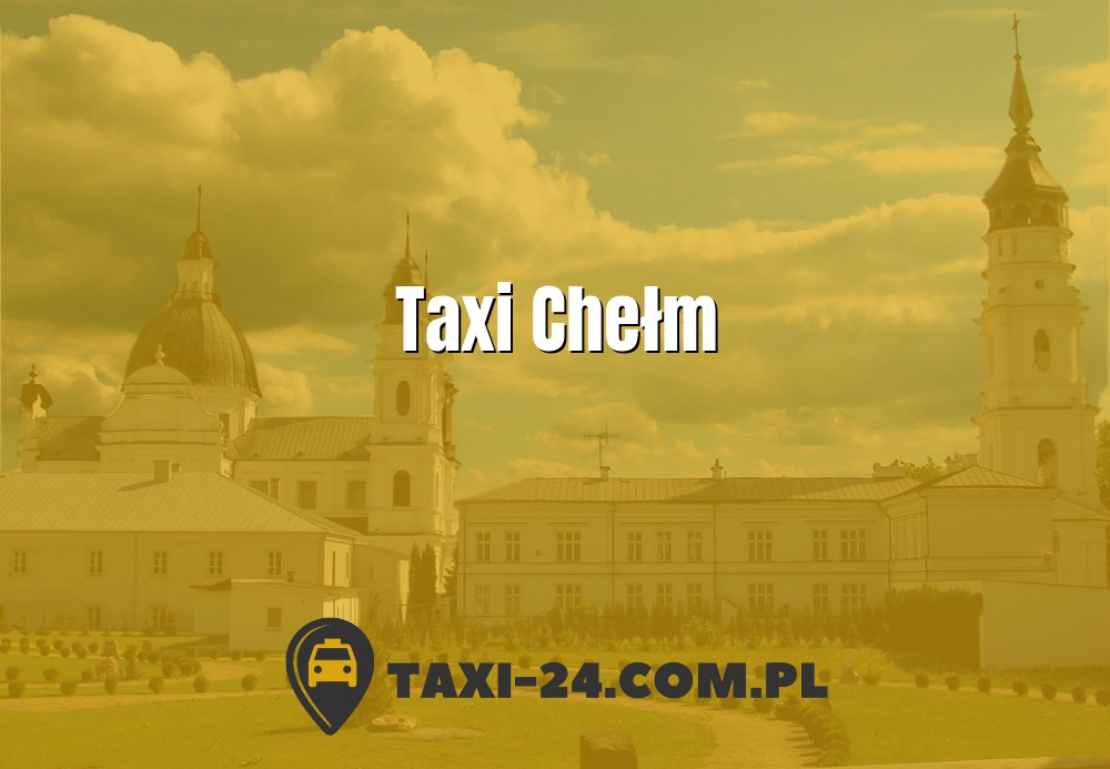 Taxi Chełm www.taxi-24.com.pl