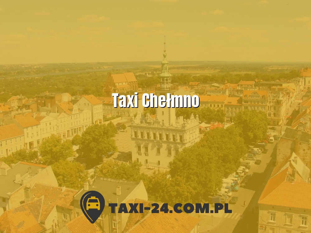 Taxi Chełmno www.taxi-24.com.pl