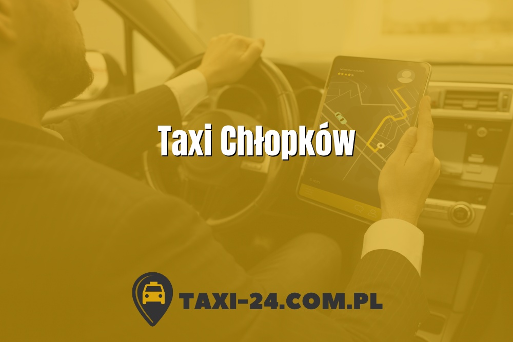 Taxi Chłopków www.taxi-24.com.pl