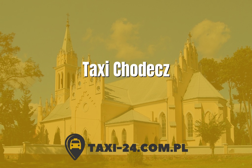 Taxi Chodecz www.taxi-24.com.pl