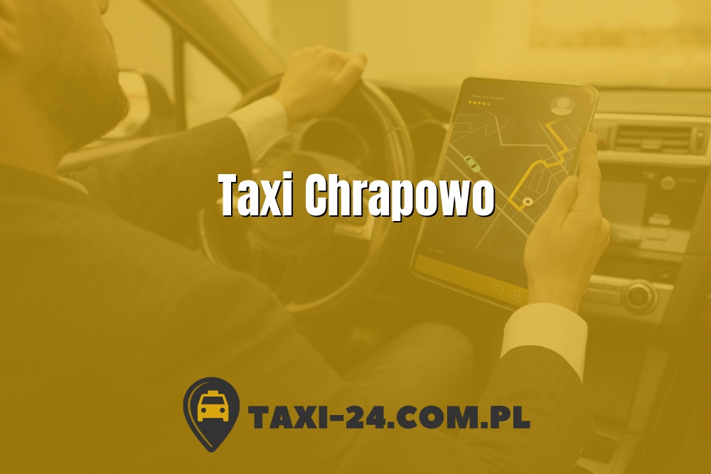 Taxi Chrapowo www.taxi-24.com.pl