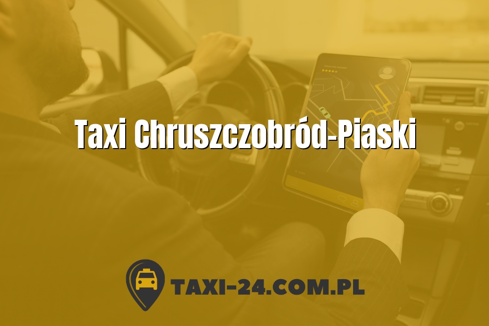 Taxi Chruszczobród-Piaski www.taxi-24.com.pl
