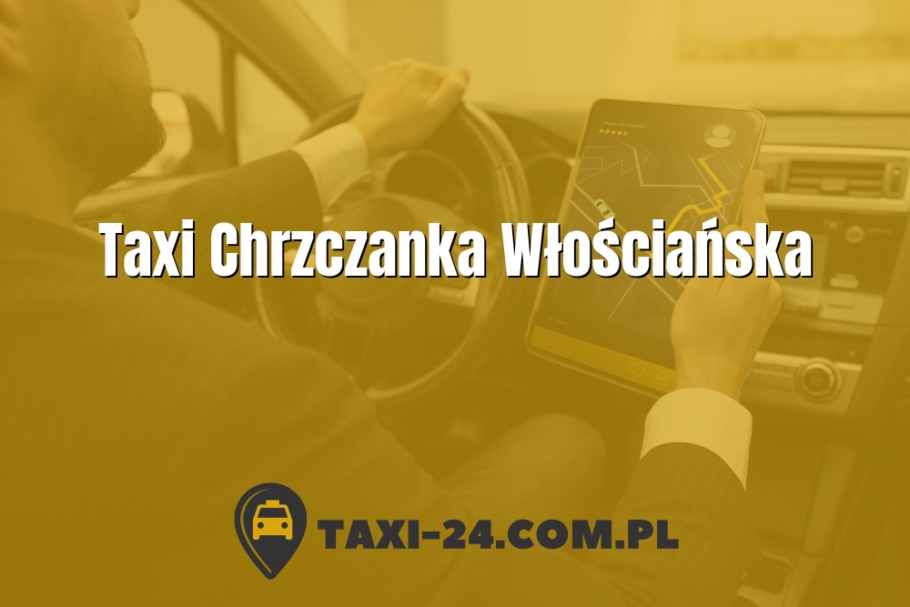 Taxi Chrzczanka Włościańska www.taxi-24.com.pl