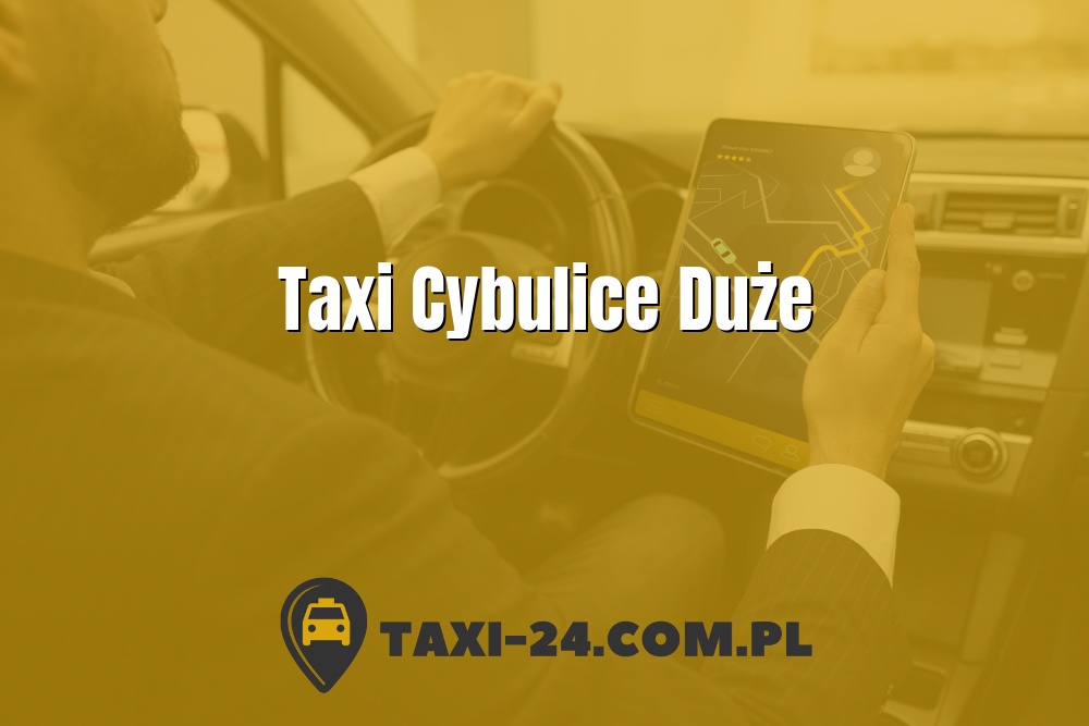 Taxi Cybulice Duże www.taxi-24.com.pl