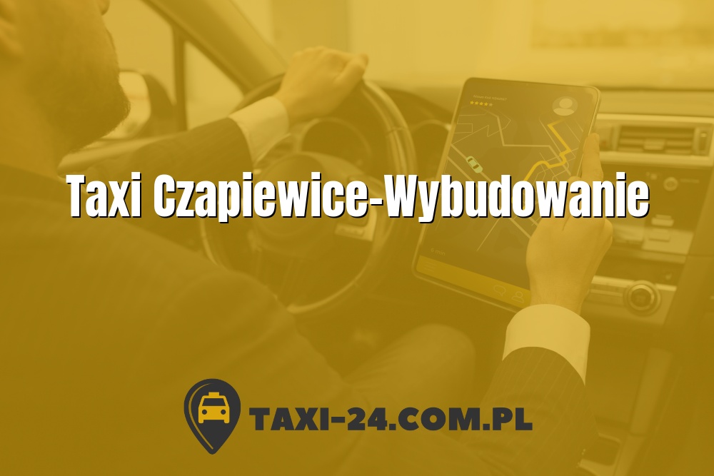 Taxi Czapiewice-Wybudowanie www.taxi-24.com.pl