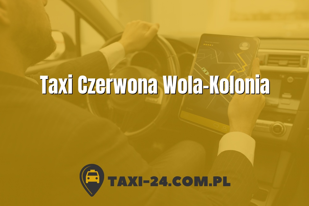 Taxi Czerwona Wola-Kolonia www.taxi-24.com.pl
