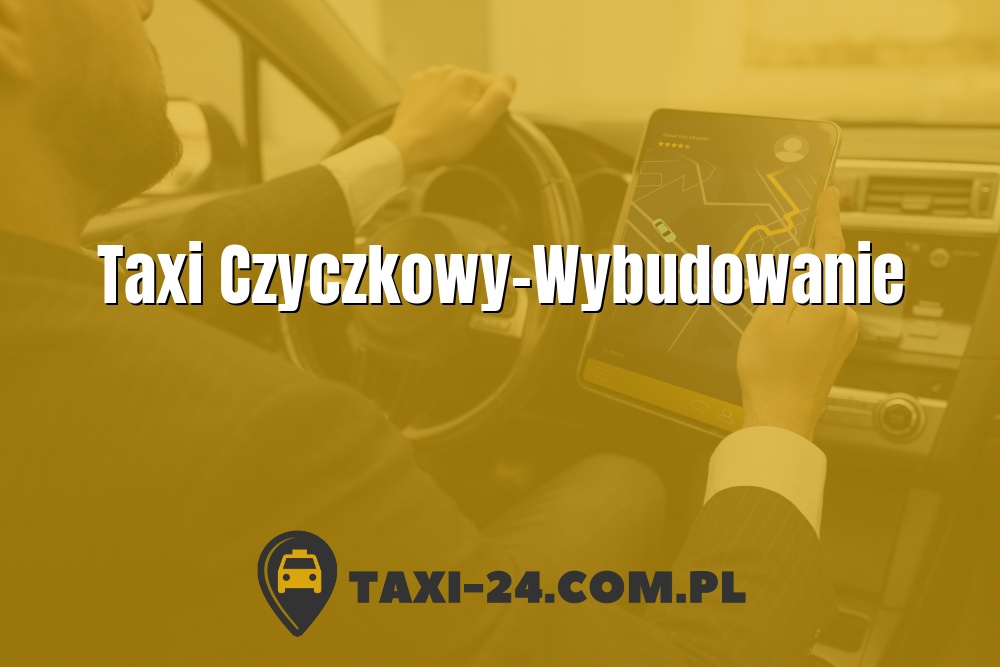 Taxi Czyczkowy-Wybudowanie www.taxi-24.com.pl