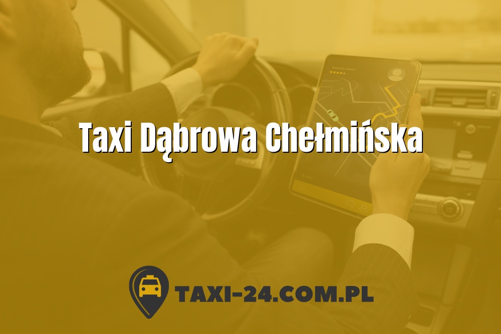Taxi Dąbrowa Chełmińska www.taxi-24.com.pl