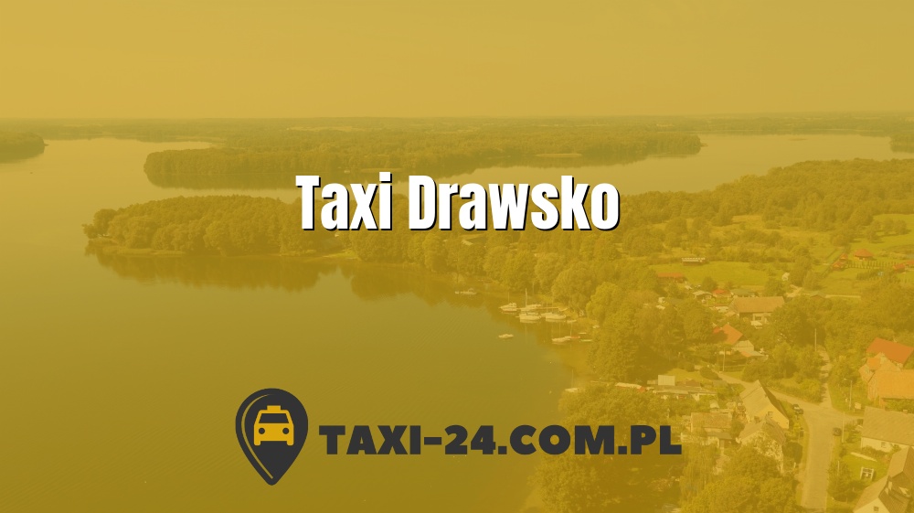 Taxi Drawsko www.taxi-24.com.pl