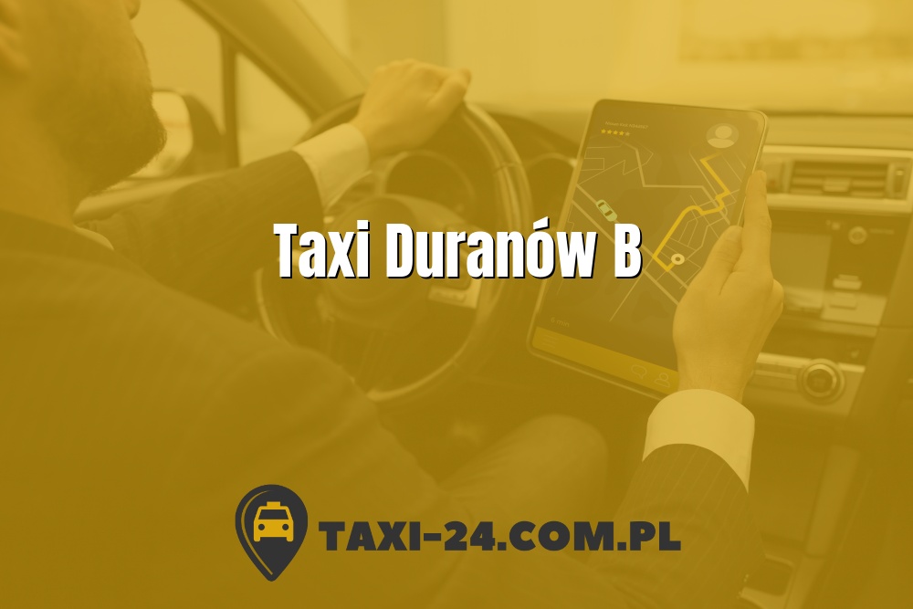 Taxi Duranów B www.taxi-24.com.pl