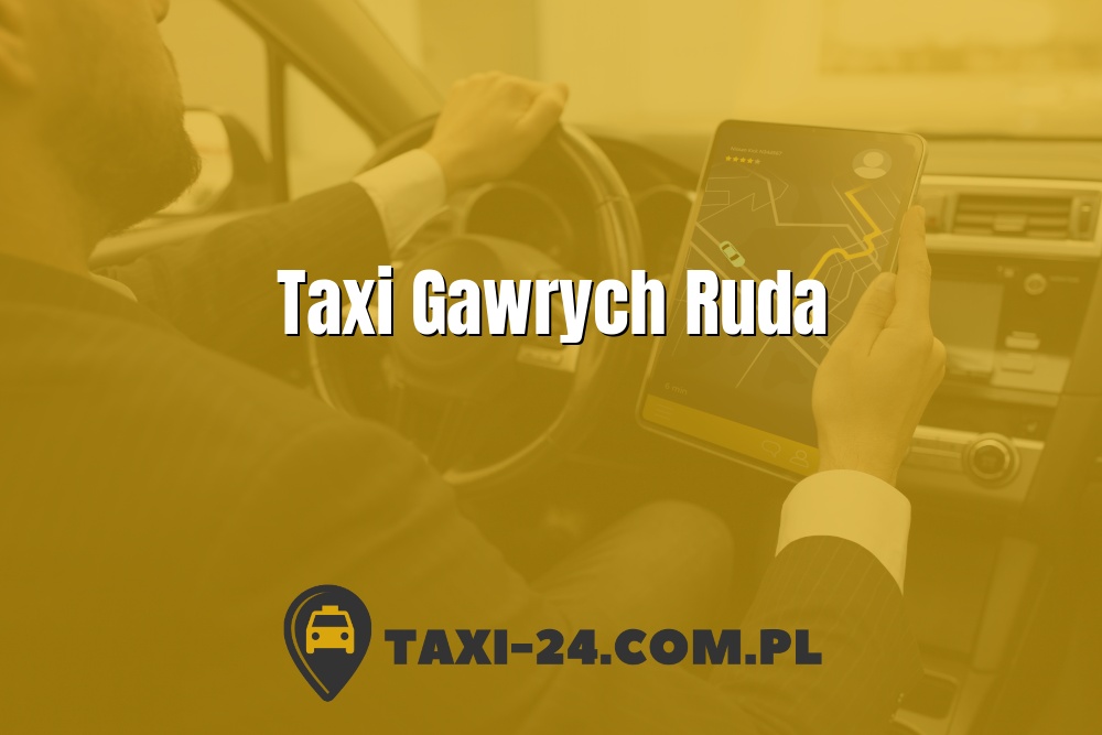 Taxi Gawrych Ruda www.taxi-24.com.pl