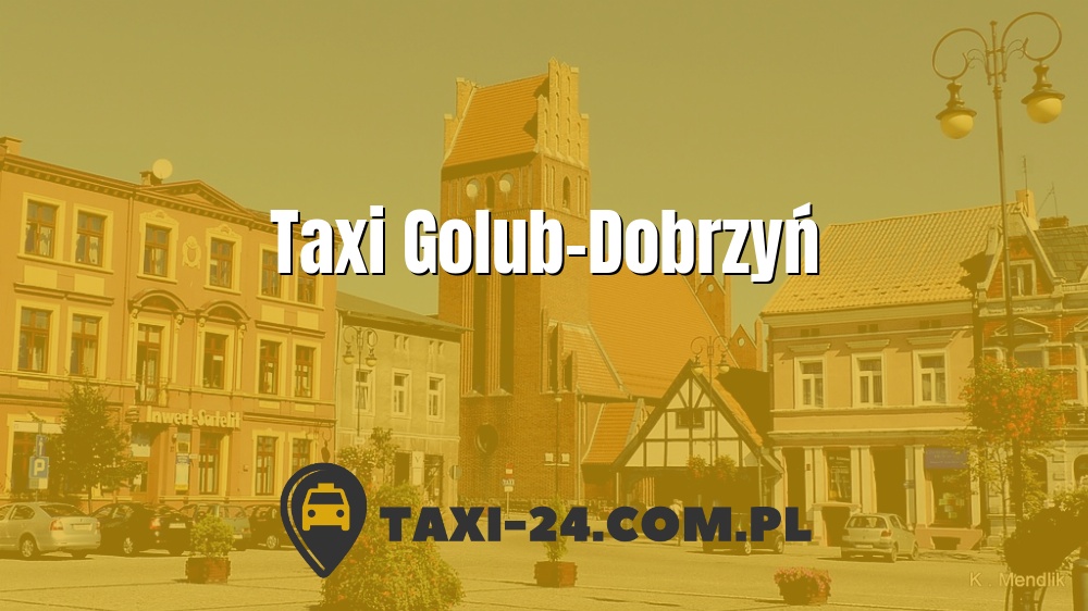 Taxi Golub-Dobrzyń www.taxi-24.com.pl