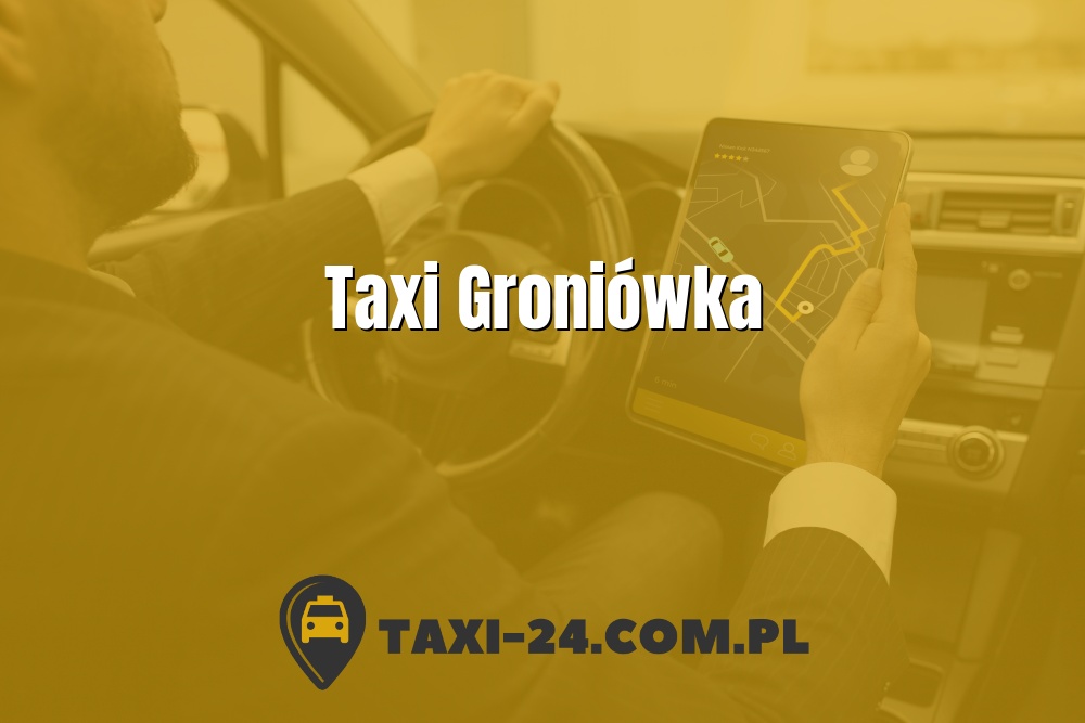 Taxi Groniówka www.taxi-24.com.pl
