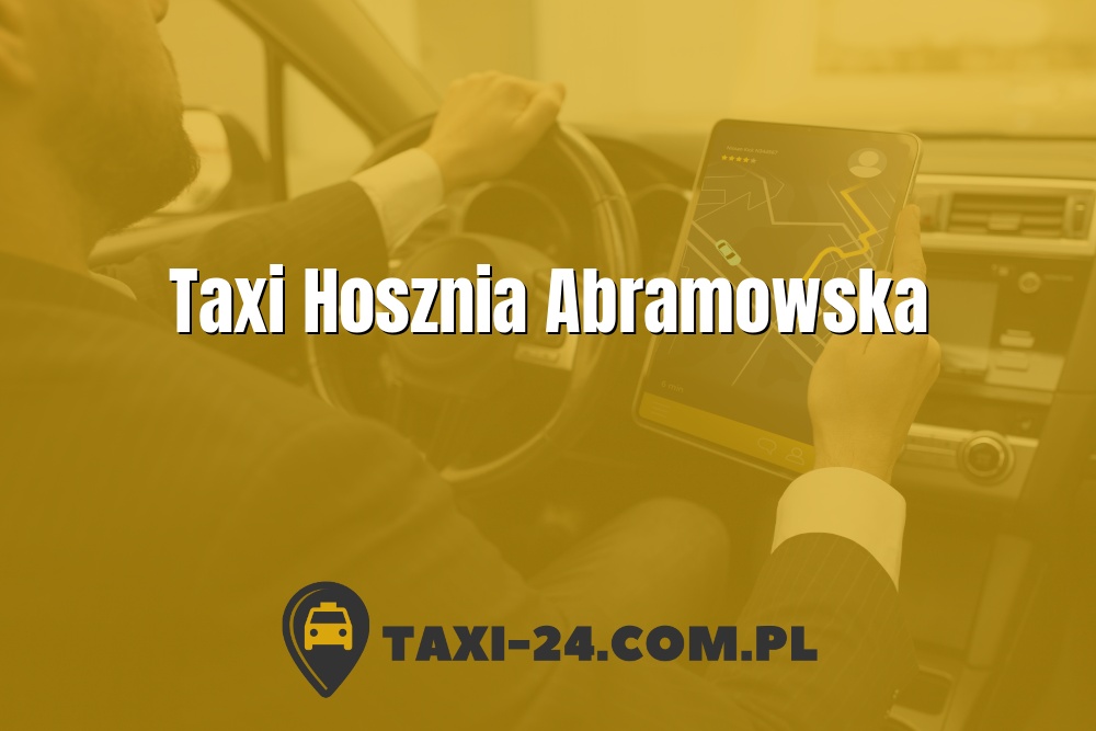 Taxi Hosznia Abramowska www.taxi-24.com.pl