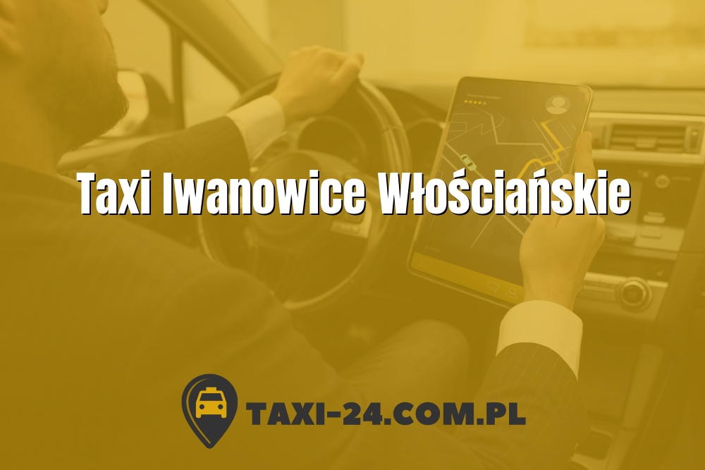 Taxi Iwanowice Włościańskie www.taxi-24.com.pl