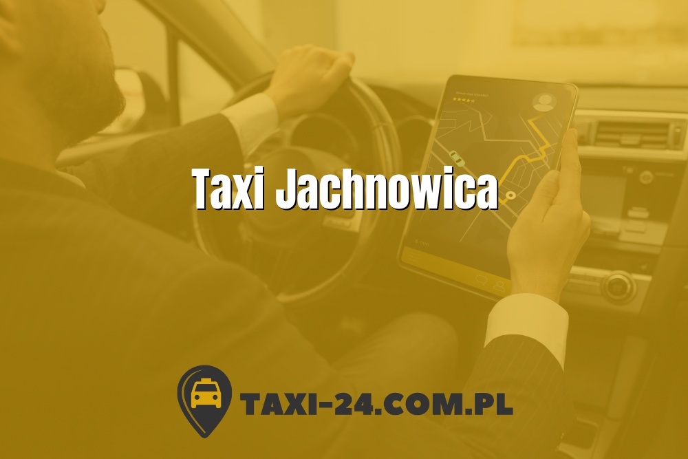 Taxi Jachnowica www.taxi-24.com.pl