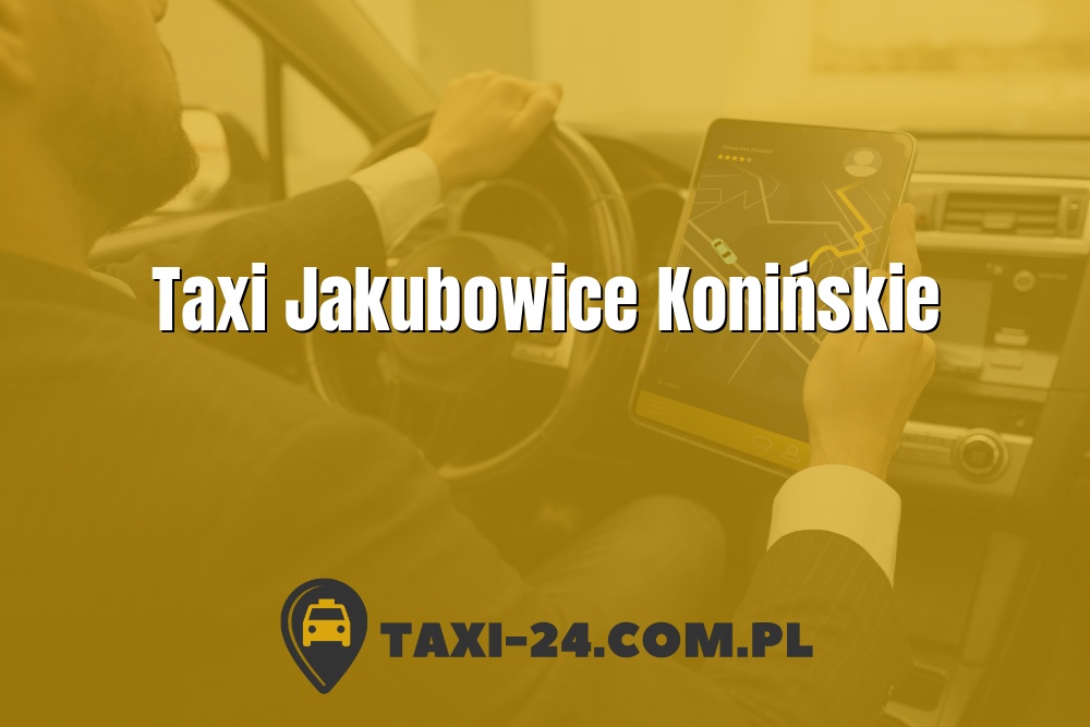 Taxi Jakubowice Konińskie www.taxi-24.com.pl