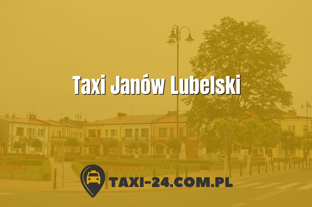 Taxi Janów Lubelski www.taxi-24.com.pl
