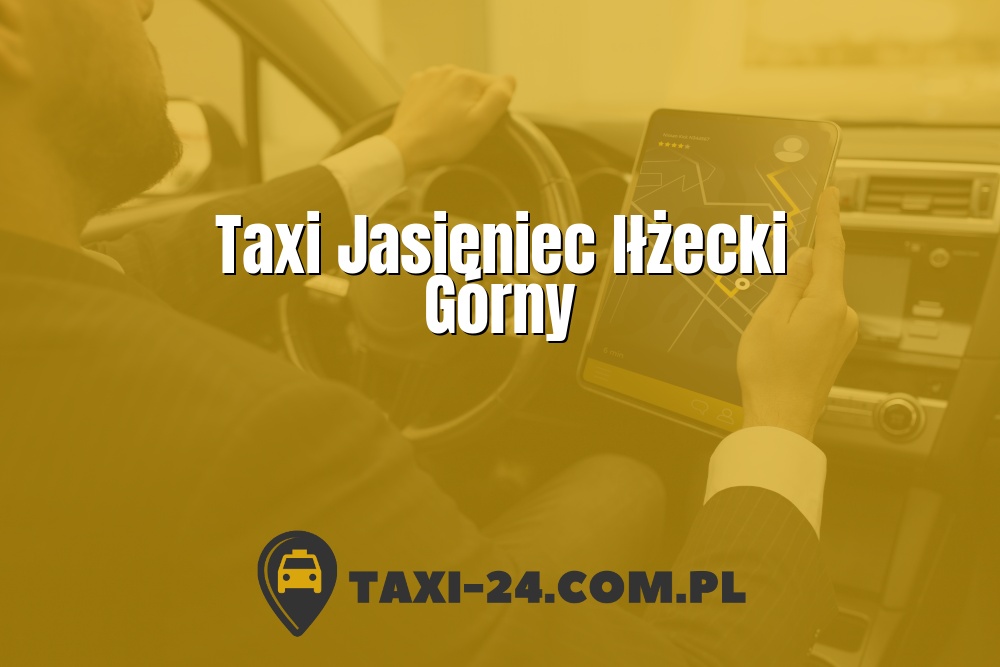 Taxi Jasieniec Iłżecki Górny www.taxi-24.com.pl