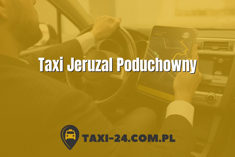 Taxi Jeruzal Poduchowny www.taxi-24.com.pl