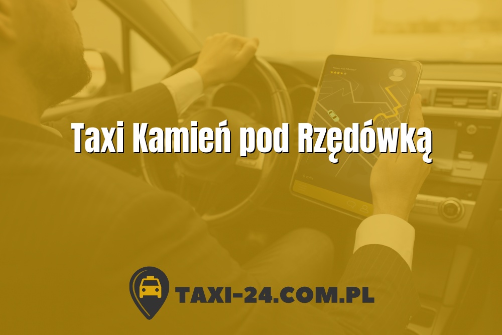 Taxi Kamień pod Rzędówką www.taxi-24.com.pl