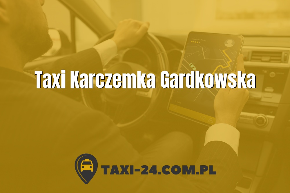 Taxi Karczemka Gardkowska www.taxi-24.com.pl
