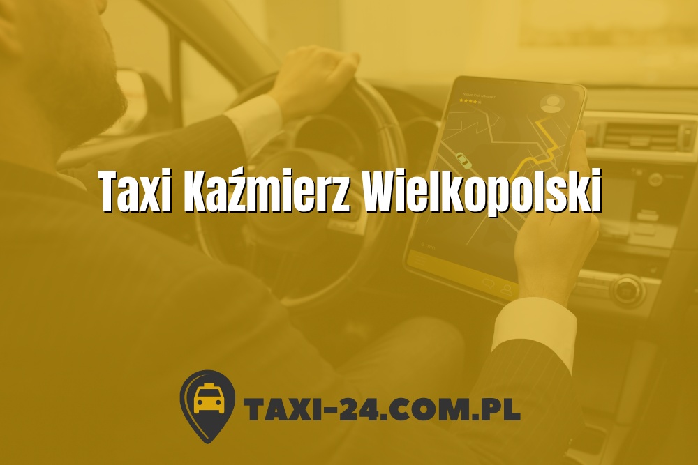 Taxi Kaźmierz Wielkopolski www.taxi-24.com.pl