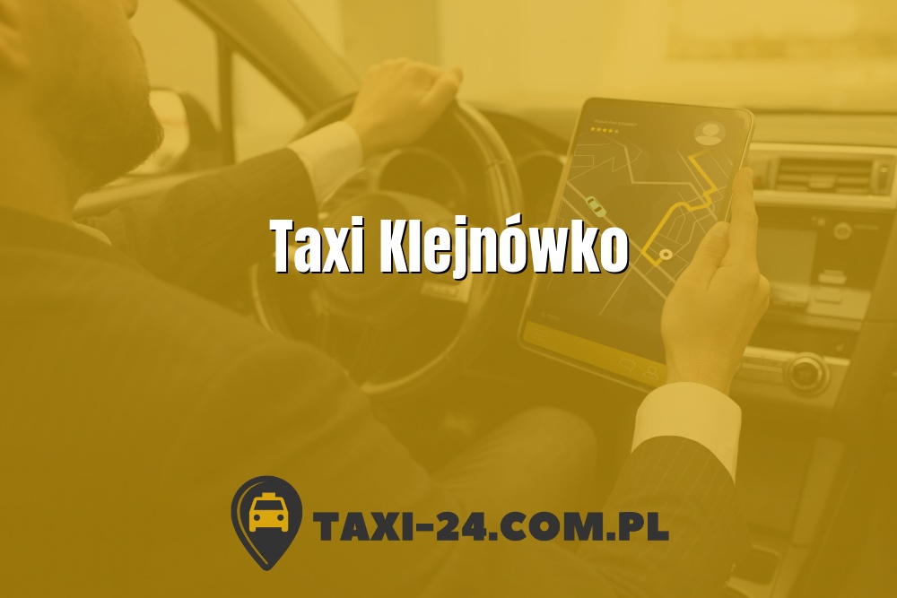 Taxi Klejnówko www.taxi-24.com.pl