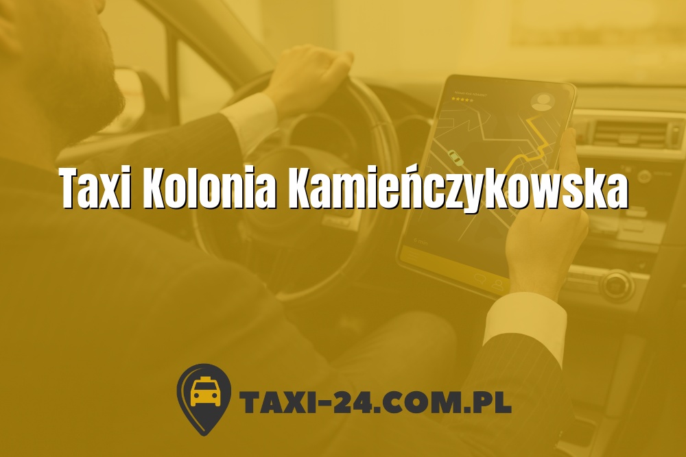 Taxi Kolonia Kamieńczykowska www.taxi-24.com.pl