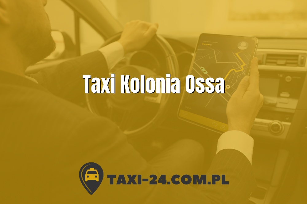 Taxi Kolonia Ossa www.taxi-24.com.pl