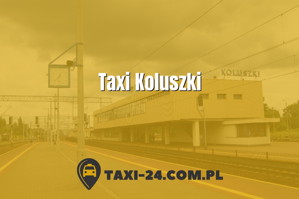 Taxi Koluszki www.taxi-24.com.pl