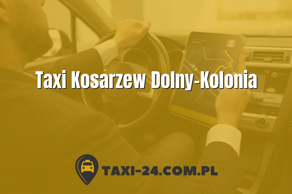Taxi Kosarzew Dolny-Kolonia www.taxi-24.com.pl