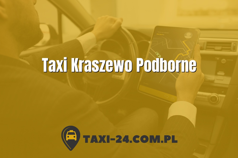 Taxi Kraszewo Podborne www.taxi-24.com.pl