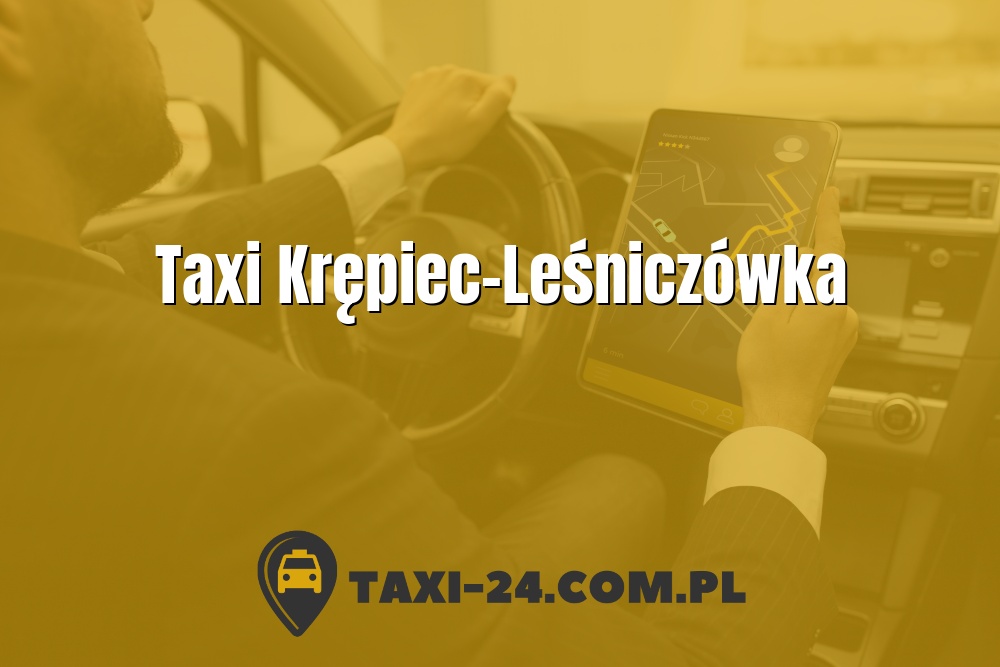 Taxi Krępiec-Leśniczówka www.taxi-24.com.pl